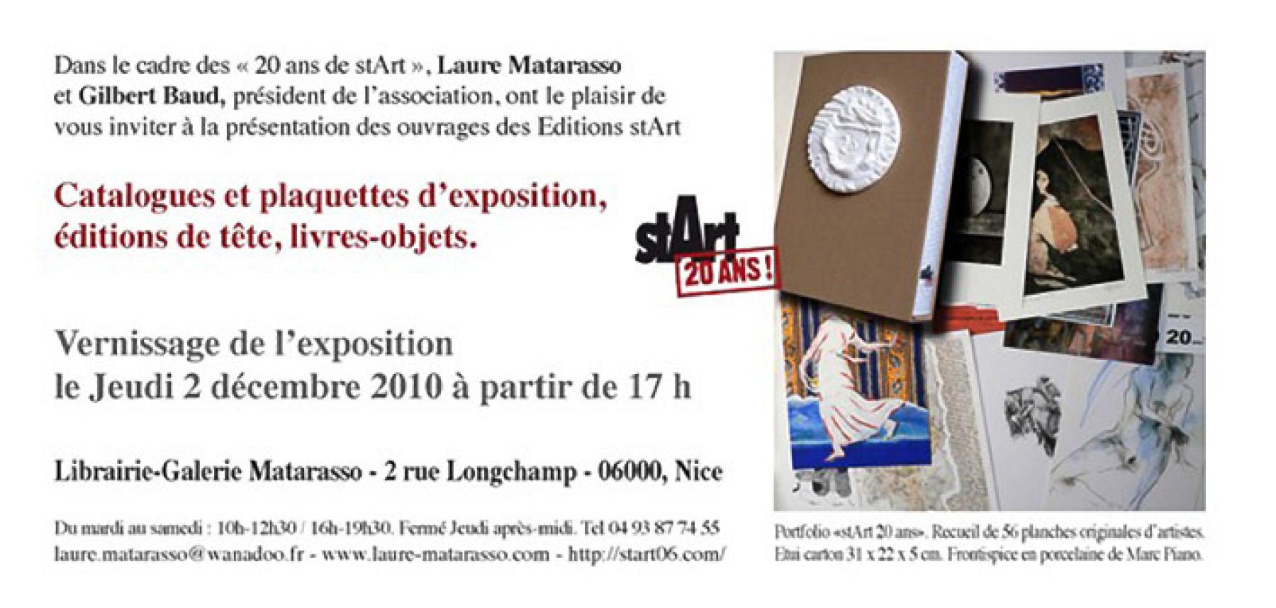 Exposition 20 ans des éditions stArt Galerie MATARASSO Nice, décembre 2010