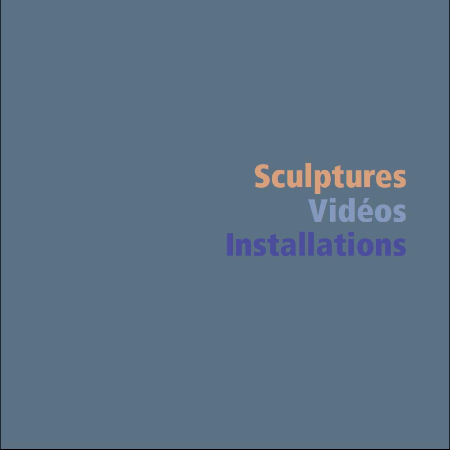 CATALOGUE : Grasse 2015, Sculpture - Vidéos - Installation & Land Art