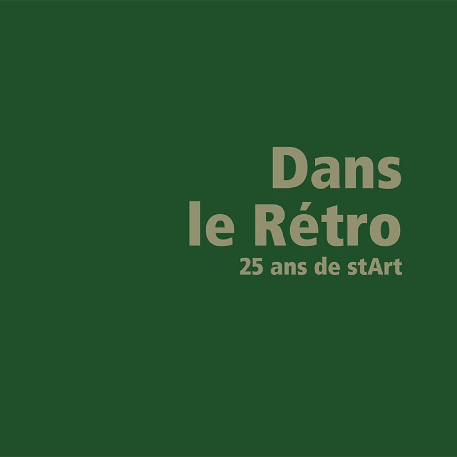 CATALOGUE : Dans le retro, 25 ans de stArt - 2016