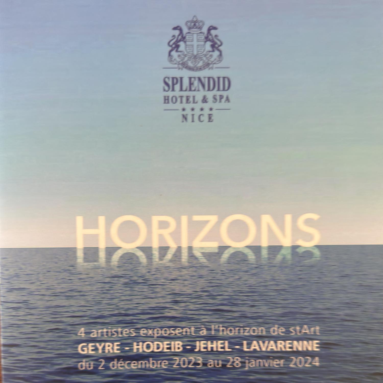 Exposition HORIZONS au SPLENDID HOTEL à Nice