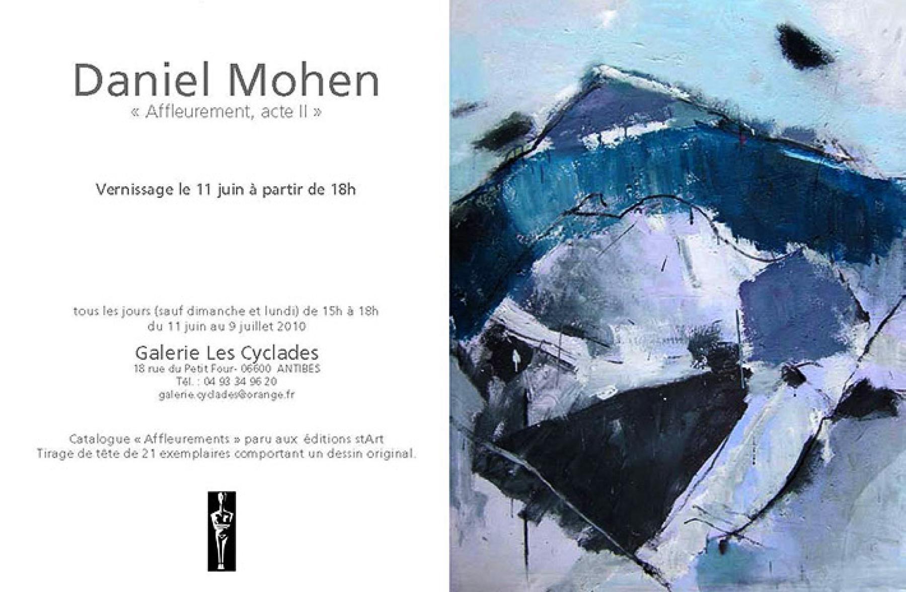 Exposition MOHEN Daniel Galerie des Cyclades, Antibes 2010